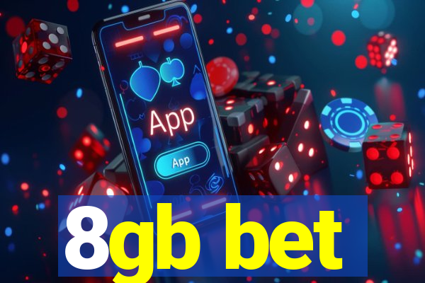 8gb bet